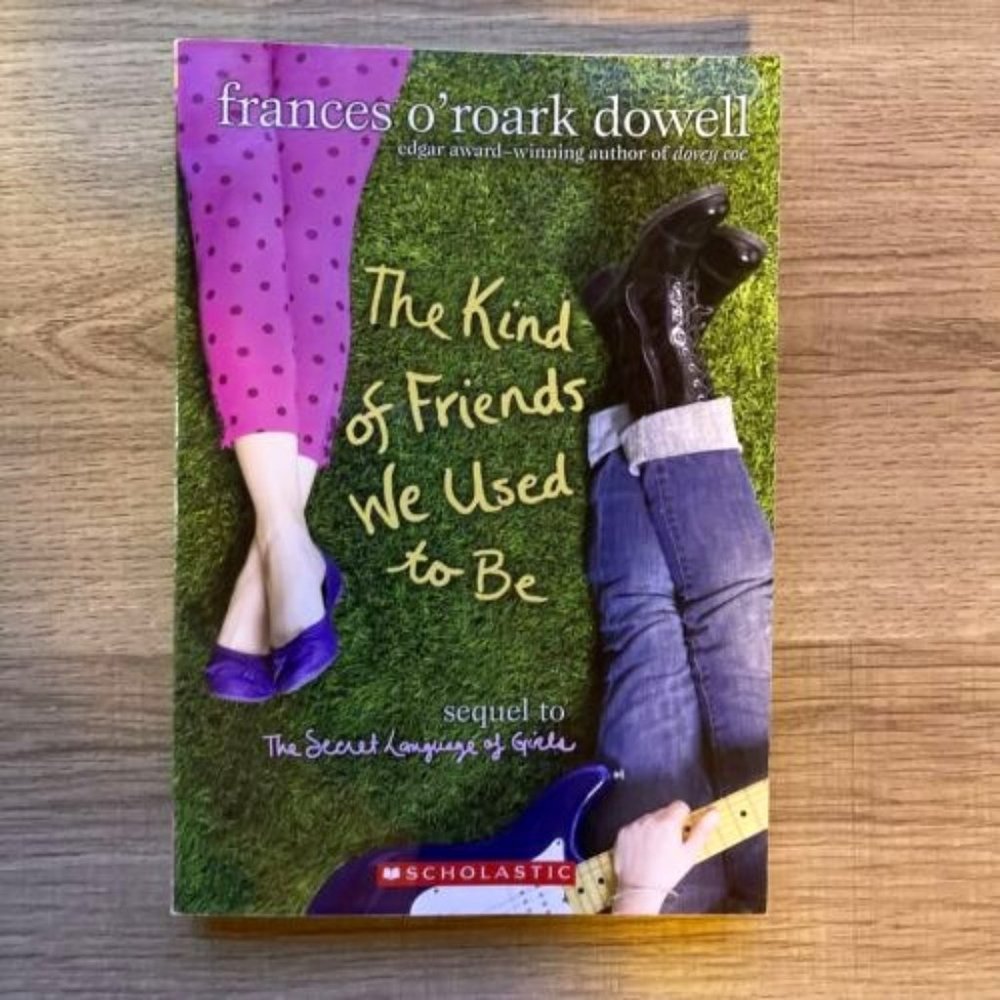 The Kind of Friends We Used to Be ( The Secret Language of Girls Trilogy)